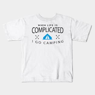 WHEN LIFE IS COMPLICATE Kids T-Shirt